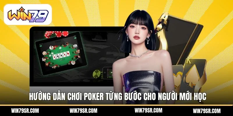 Hướng dẫn chơi poker