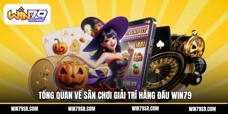 Tổng quan về sân chơi giải trí hàng đầu win79